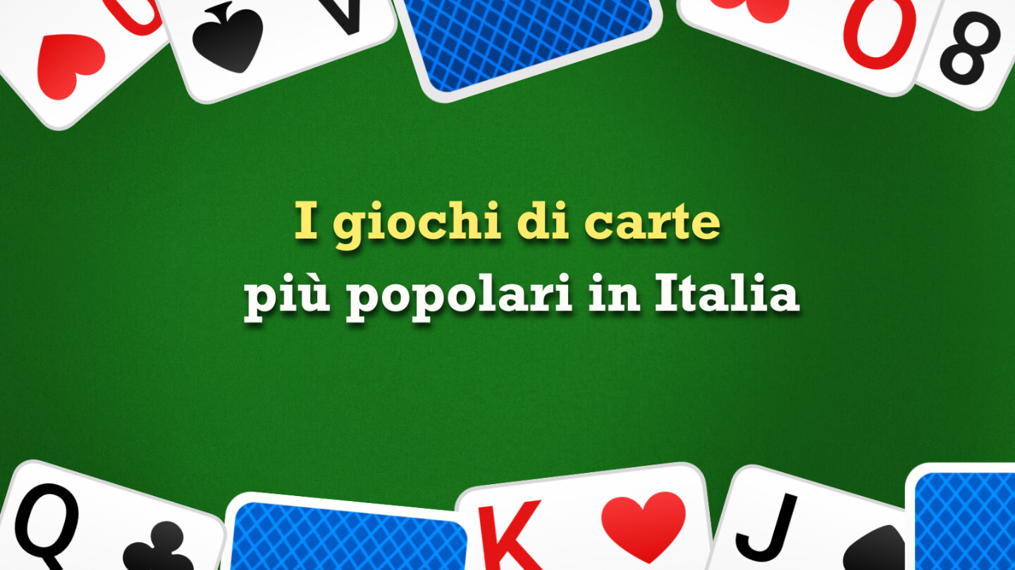 I giochi di carte più popolari in Italia: dalla Briscola al Burraco